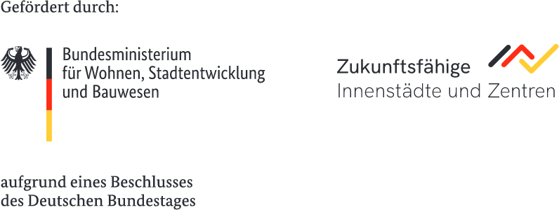 Gefördert durch: Bundesministerium für Wohnen, Stadtentwicklung und Bauwesen aufgrund eines Beschlusses des Deutschen Bundestages / Zukunftsfähige Innenstädte und Zentren